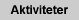 Aktiviteter